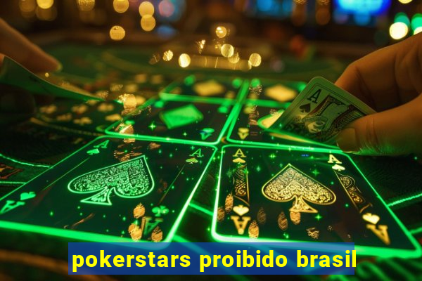 pokerstars proibido brasil